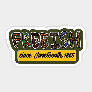 FREEISH - FREEISH Since Juneteenth 1865 - Double-sided Sticker